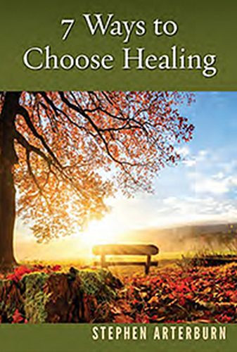 7 Ways to Choose Healing - Softcover