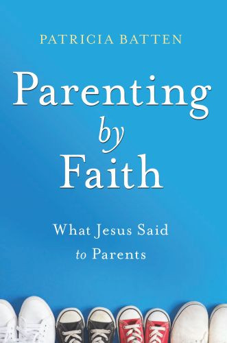 Parenting by Faith - Softcover