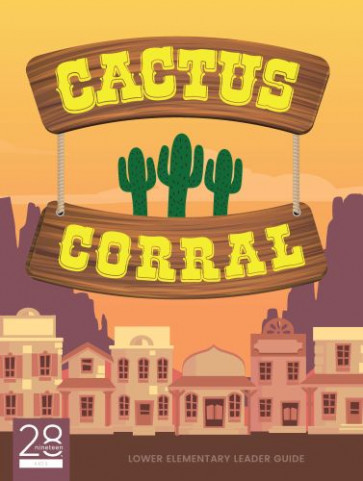 Cactus Corral Lower Elementary Leader Guide - Softcover