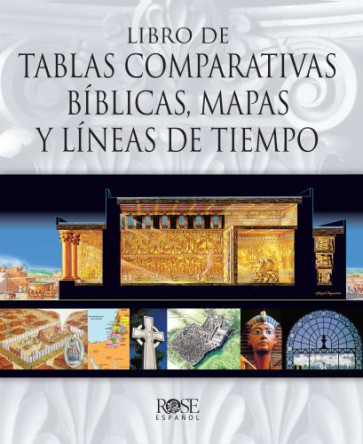 Libro de Tablas Comparativas Bíblicas, Mapas y Líneas de Tiempo - Hardcover