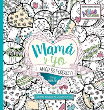 Mamá y yo El amor es poderoso  libro de colorear - Softcover