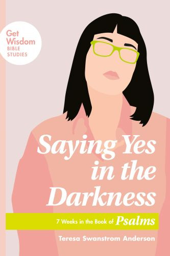 Saying Yes in the Darkness - Softcover