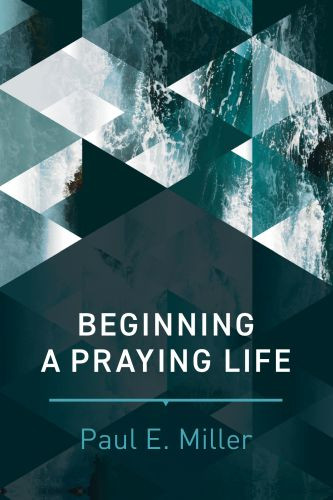 Beginning a Praying Life - Softcover