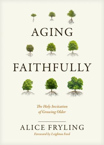 Aging Faithfully - Hardcover