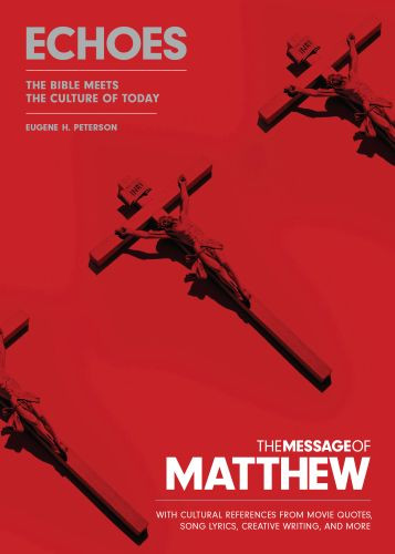 The Message of Matthew: Echoes  - Softcover