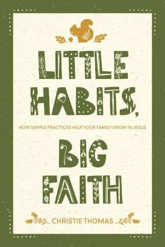 Little Habits, Big Faith - Softcover