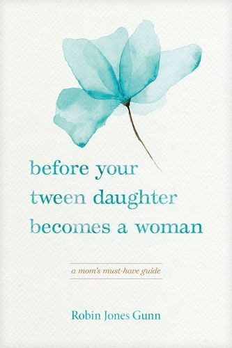 Before Your Tween Daughter Becomes a Woman - Softcover