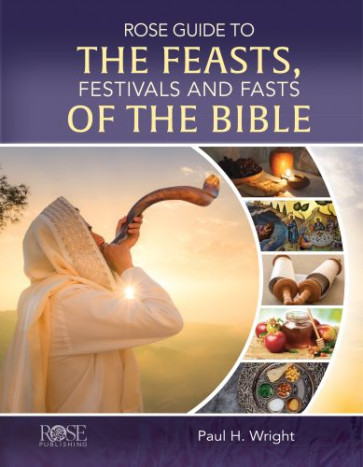 Rose Guide to the Feasts, Festivals and Fasts of the Bible - Hardcover