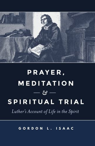 Prayer, Meditation, and Spiritual Trial - Softcover