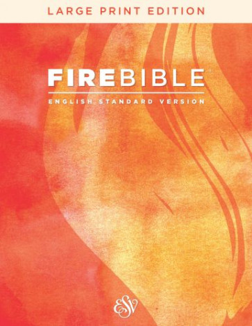 ESV Fire Bible, Large Print Edition (Hardcover, Red Letter) - Hardcover Cloth over boards With ribbon marker(s)