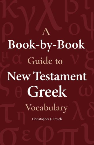 Book-by-Book Guide To New Testament Greek Vocabulary - Softcover