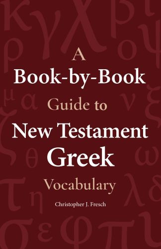 Book-by-Book Guide To New Testament Greek Vocabulary - Softcover