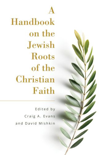 Handbook on the Jewish Roots of the Christian Faith - Softcover