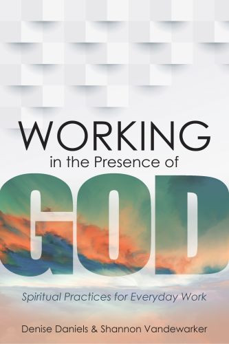 Working in the Presence of God - Hardcover Cloth over boards