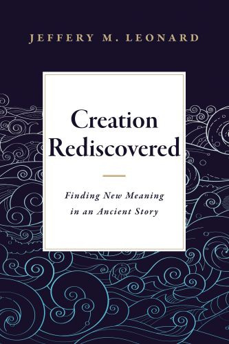Creation Rediscovered - Softcover
