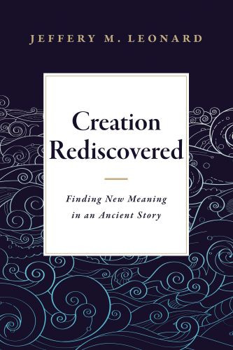 Creation Rediscovered - Softcover