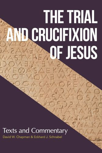 Trial and Crucifixion of Jesus, The - Softcover