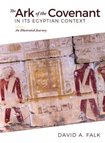 Ark of the Covenant in Its Egyptian Context - Hardcover Cloth over boards