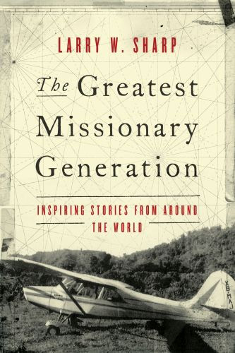 Greatest Missionary Generation - Softcover