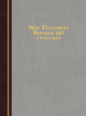 New Testament Papyrus P47 - Hardcover Cloth over boards