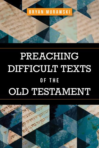 Preaching Difficult Texts of the Old Testament - Softcover