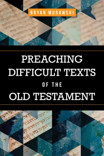 Preaching Difficult Texts of the Old Testament - Softcover