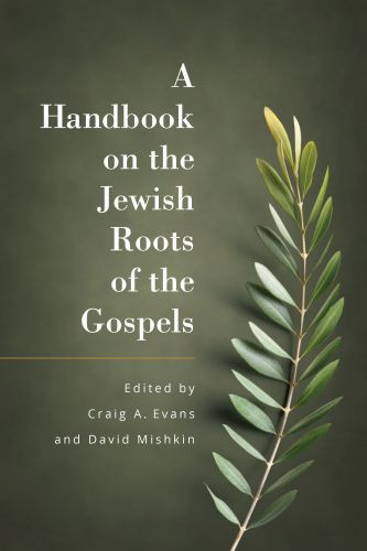 A Handbook on the Jewish Roots of the Gospels - Softcover