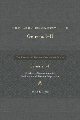 Preacher’s Hebrew Companion to Genesis 1--11 - Hardcover