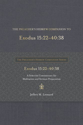 Preacher's Hebrew Companion to Exodus 15:22--40:38 - Hardcover