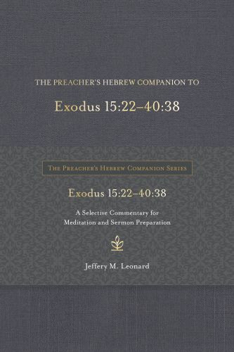 Preacher's Hebrew Companion to Exodus 15:22--40:38 - Hardcover