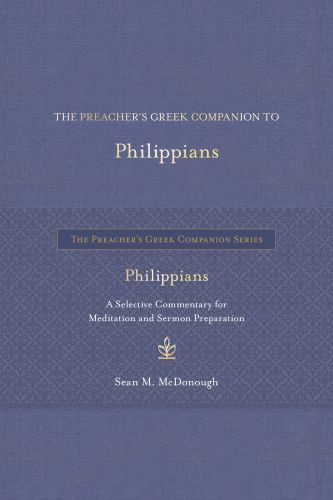 Preacher’s Greek Companion to Philippians - Hardcover