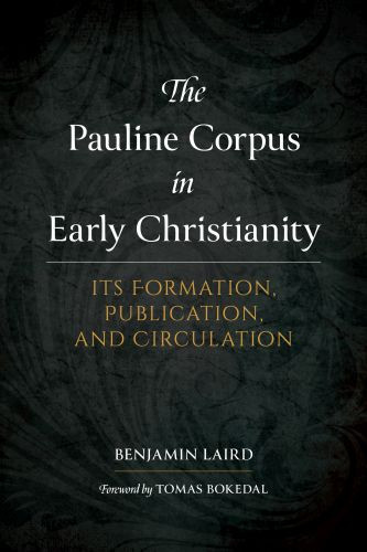 Pauline Corpus in Early Christianity - Hardcover Cloth over boards
