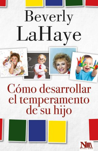 Cómo desarrollar el temperamento de su hijo - Softcover