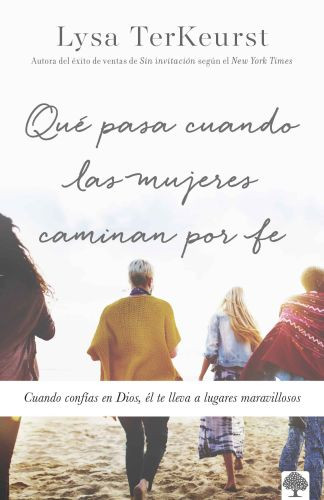 Qué pasa cuando las mujeres caminan por fe - Softcover
