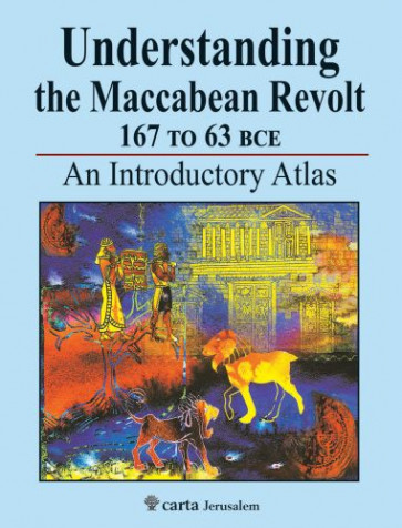 Understanding the Maccabean Revolt 167 to 63 BCE - Softcover