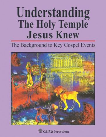Understanding the Holy Temple Jesus Knew - Softcover