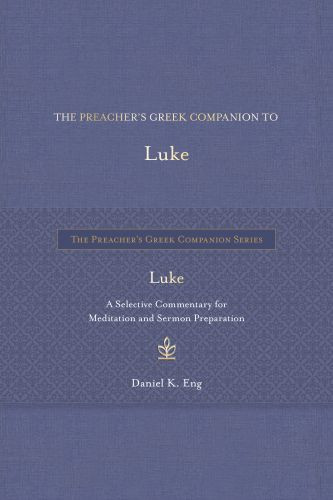 Preacher's Greek Companion to Luke - Hardcover