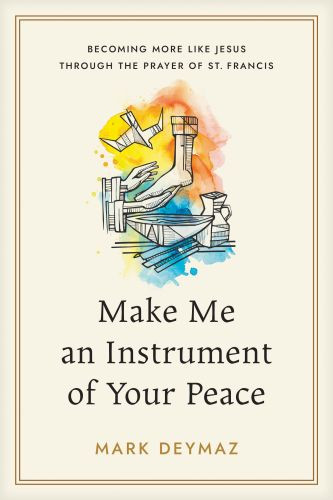 Make Me an Instrument of Your Peace - Softcover
