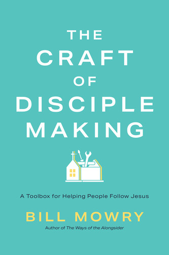 Craft of Disciplemaking - Softcover