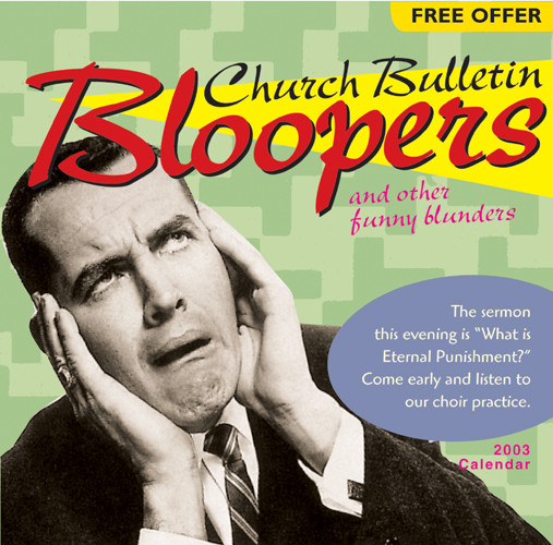 Bibles at cost church bulletin bloopers 2003 calendar calendar 1