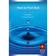 How to Find God: Living Water for Those Who Thirst - Compact New Testament NLT - Softcover