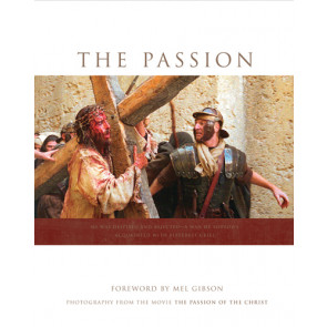 The Passion : Lessons from the Life of Christ - Hardcover With printed dust jacket