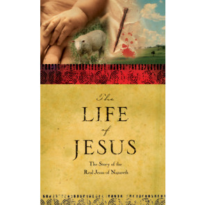 The Life of Jesus: The Story of the Real Jesus of Nazareth - Softcover