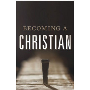 Becoming a Christian (Pack of 25) - Pamphlet