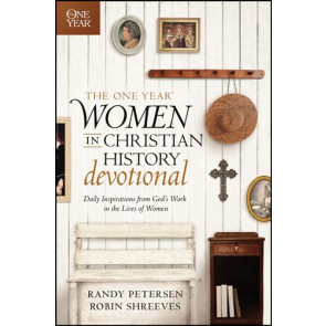 The One Year Women in Christian History Devotional - Softcover