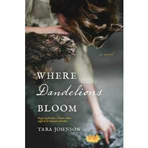 Where Dandelions Bloom - Softcover