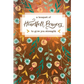 Bouquet of Heartfelt Prayers to Give You Strength - Hardcover