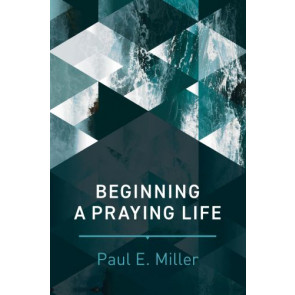 Beginning a Praying Life - Softcover