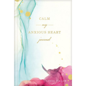 Calm My Anxious Heart Journal - Hardcover